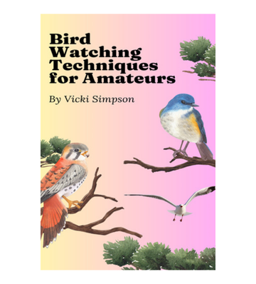 Bird Watching Techniques for Amateurs