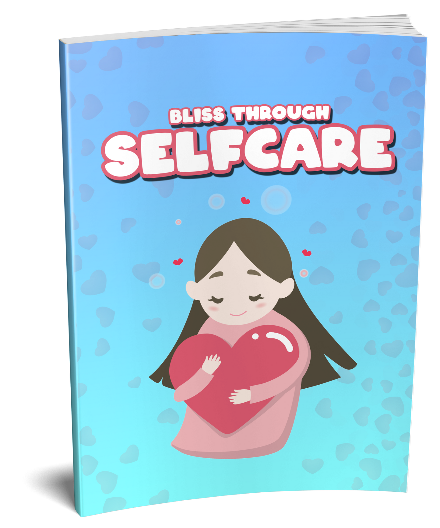 Bliss Through Selfcare eBook