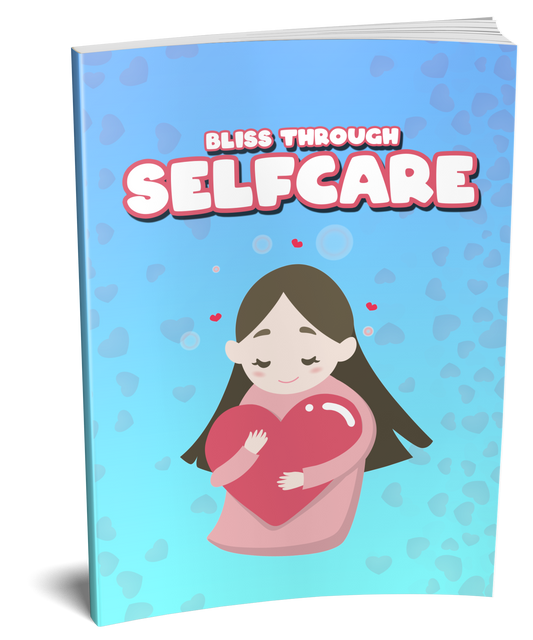 Bliss Through Selfcare eBook