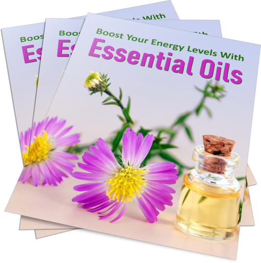 Boost Energy Levels With Essential Oils eBook