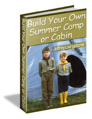 Build Your Own Summer Camp Or Cabin eBook
