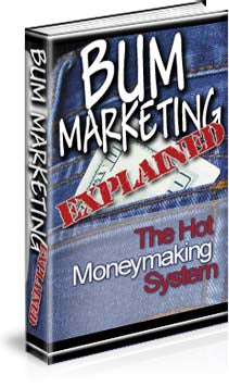 Bum Marketing Explained eBook