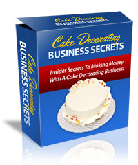 Cake Decorating Business Secrets eBook
