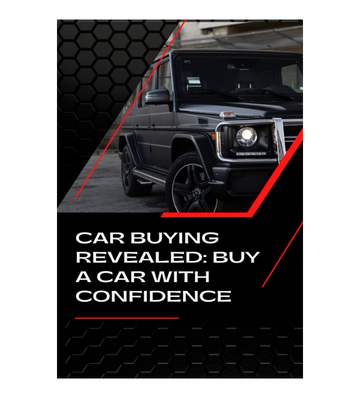 Car Buying Revealed: Buy A Car With Confidence