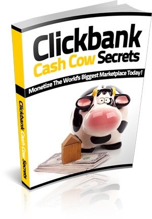 Clickbank Cash Cow Secrets eBook