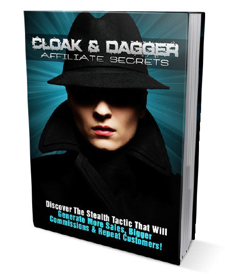 Cloak and Dagger Affiliate Secrets eBook