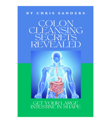 Colon Cleansing Secrets Revealed