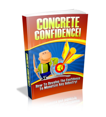 Concrete Confidence - Monetize Any Industry eBook