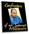 Confessions Of An Internet Millionaire eBook