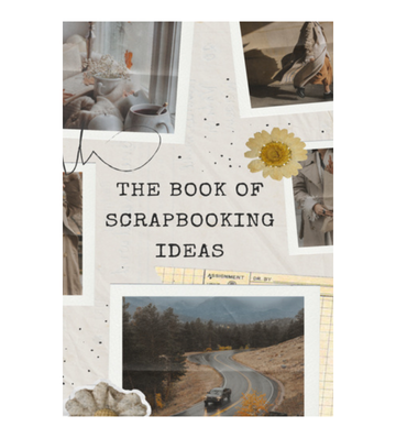 The Book Of Scrapbooking Ideas