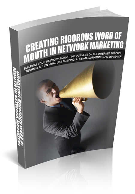 Creating Rigorious Word Of Mouth In Network Marketing eBook