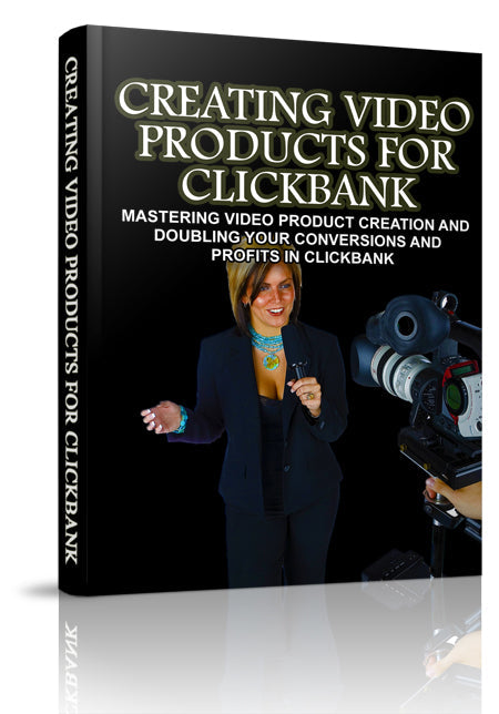 Creating Video Products For Clickbank eBook
