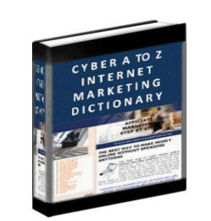 Cyber A-To-Z Internet Marketing Dictionary eBook