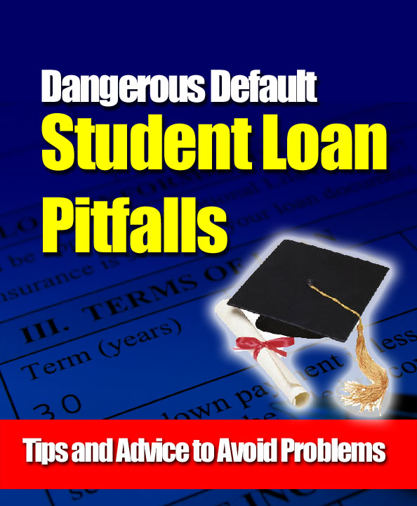 Dangerous Default Student Loan Pitfalls - eBook