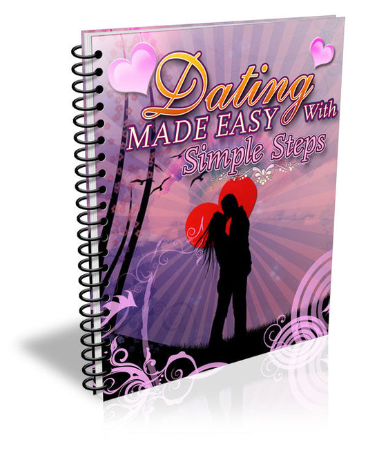 Dating Made Easy With Simple Steps eBook