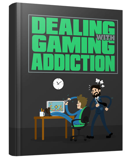 Dealing with Gaming Addiction eBook