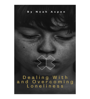 Dealing With and Overcoming Loneliness