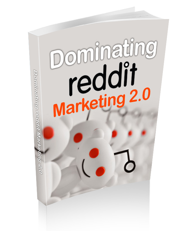 Dominating Reddit Marketing 2.0