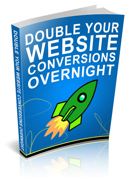 Double Your Website Coversions Overnight eBook
