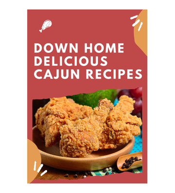 Down Home Delicious Cajun Recipes eBook