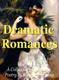 Dramatic Romances eBook