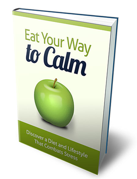 Eat Your Way To Calm eBook