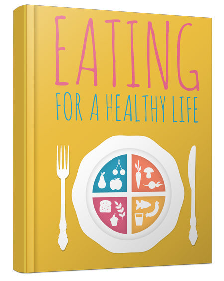 Eating For A Healthy Life eBook
