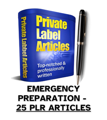 Emergency Preparation PLR Article Pack - 25 PLR Articles