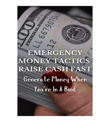 Emergency Money Tactics: Raise Cash Fast