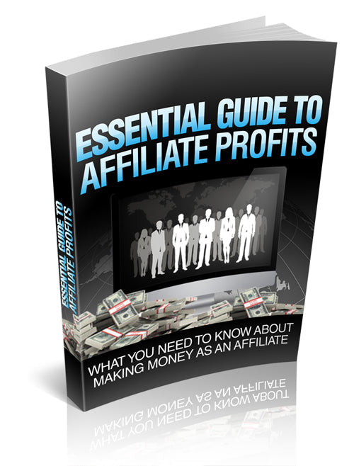 Essential Guide To Affiliate Profits eBook
