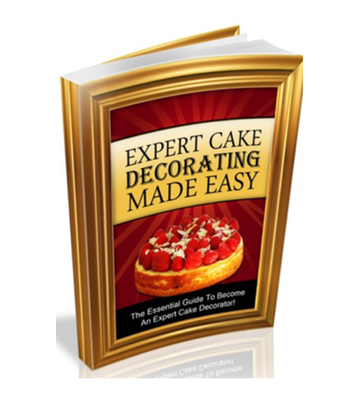 Expert Cake Decorating Made Easy eBook
