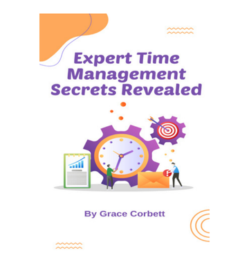 Expert Time Management Secrets Revealed