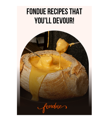 Fondue Recipes That You'll Devour eBook