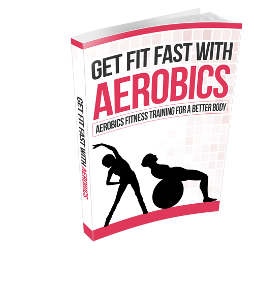 Get Fit Fast With Aerobics eBook