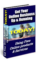 Get Your Online Business Up & Running TODAY! eBook