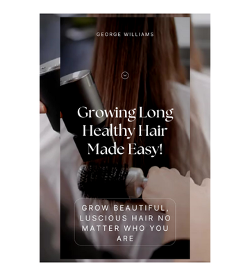 Growing Long Healthy Hair Made Easy!