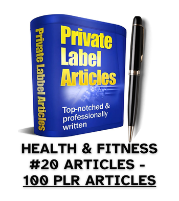 Health & Fitness #20 PLR Article Pack - 100 PLR Articles