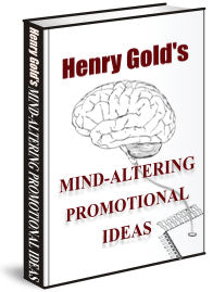 Henry Gold Mind Altering Promotional Ideas eBook