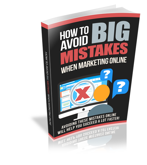 How To Avoid Big Mistakes When Marketing Online eBook