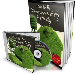 How To Be Environmentally Friendly eBook