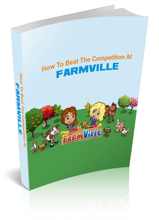 How To Beat The Competition At Farmville eBook
