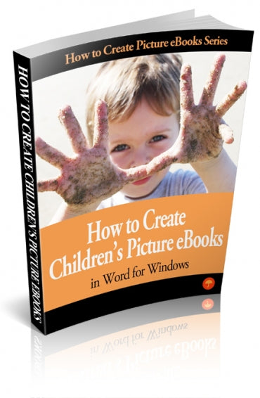 How To Create Picture eBooks In Word For Windows eBook