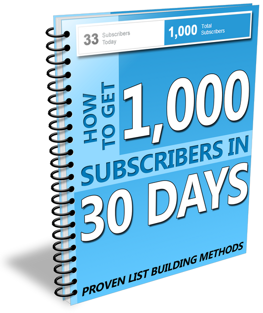 How To Get 1,000 Subscribers In 30 Days eBook