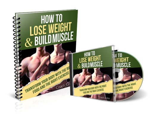 How To Lose Weight Build Muscle eBook