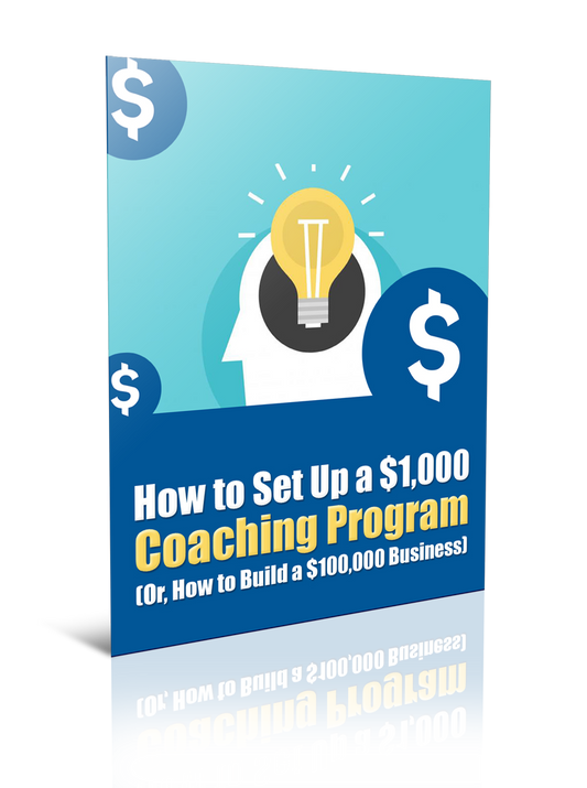 How To Set Up a $1,000 Coaching Program eBook