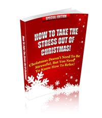 How To Take The Stress Out Of Christmas eBook