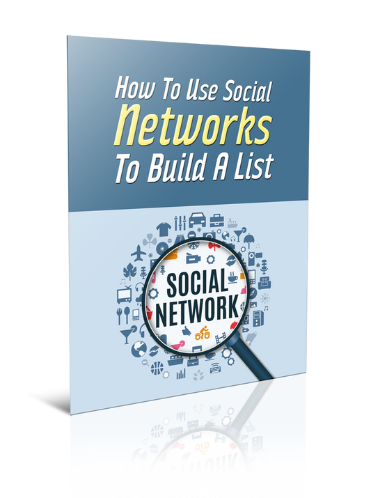How To Use Social Networks To Build A List eBook