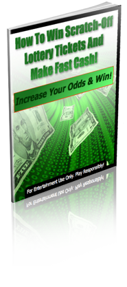 How To Win Scratch Off Lottery Tickets And Make Fast Cash eBook