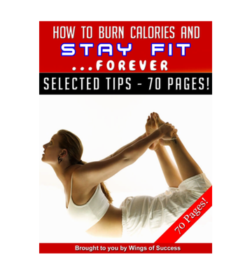 How to Burn Calories and Stay Fit FOREVER eBook