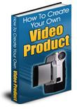 How to Create Your Own Video Product eBook